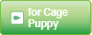for Cage Puppy
