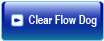 Clear Flow Dog